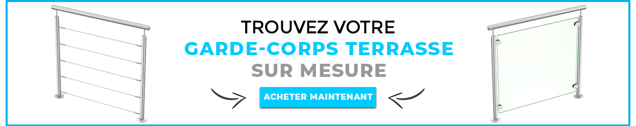 Trouvez votre garde-corps terrasse sur mesure